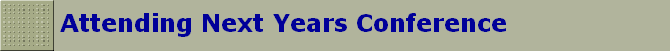 Attending Next Years Conference