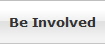 Be Involved